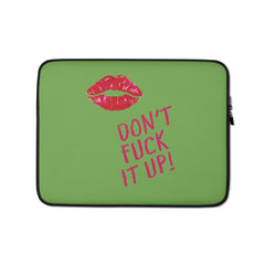 Don't Fuck It Up! Laptop Sleeve