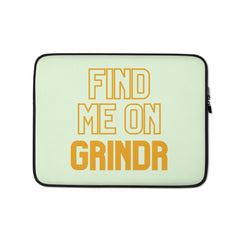 Find Me On Grindr Laptop Sleeve