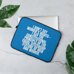 I Don't Say Women's Rights Laptop Sleeve