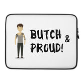 Butch & Proud Laptop Sleeve
