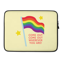 Come Out Come Out Laptop Sleeve