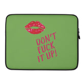 Don't Fuck It Up! Laptop Sleeve