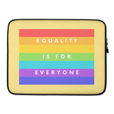 Equality Is For Everyone Laptop Sleeve