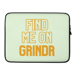Find Me On Grindr Laptop Sleeve