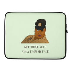 Get Those Nuts Away From My Face! (Latrice Royale) Laptop Sleeve