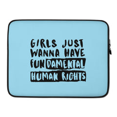 Girls Just Wanna Have Fundamental Human Rights Laptop Sleeve