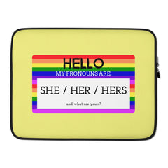Hello My Pronouns Are She / Her / Hers Laptop Sleeve