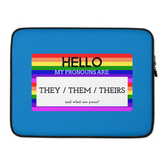 Hello My Pronouns Are They / Them / Theirs Laptop Sleeve