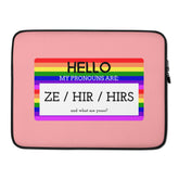 Hello My Pronouns Are Ze / Hir / Hirs Laptop Sleeve