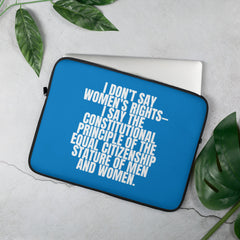 I Don't Say Women's Rights Laptop Sleeve