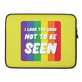I Look Too Good Laptop Sleeve