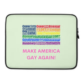Make America Gay Again! Laptop Sleeve