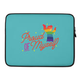 Proud of Myself Laptop Sleeve