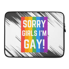 Sorry Girls I'm Gay! Laptop Sleeve