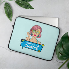 That Was A Choice Laptop Sleeve