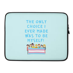 The Only Choice I Ever Made Laptop Sleeve