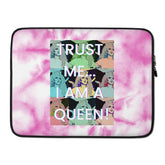 Trust Me...I Am A Queen! Laptop Sleeve