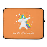 You Are Not On My Level Laptop Sleeve