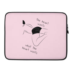 The Heart Wants What The Heart Wants Laptop Sleeve