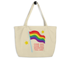 Come Out Come Out Large Organic Tote Bag