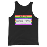 Hello My Pronouns Are Xe / Xem / Xyrs Unisex Tank Top