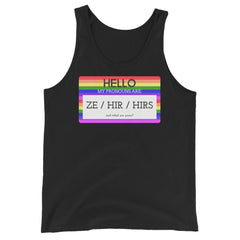 Hello My Pronouns Are Ze / Hir / Hirs Unisex Tank Top