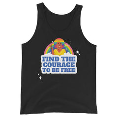 Find The Courage To Be Free Unisex Tank Top