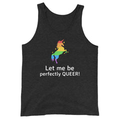 Let Me Be Perfectly Queer Unisex Tank Top