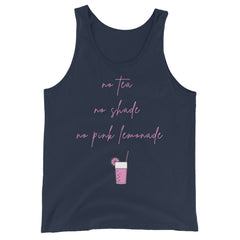 No Tea No Shade No Pink Lemonade Unisex Tank Top