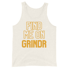 Find Me On Grindr Unisex Tank Top
