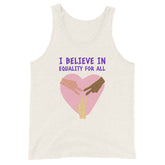 I Believe In Equality For All Unisex Tank Top