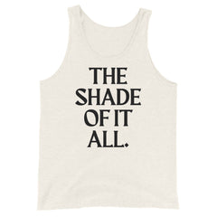 The Shade Of It All Unisex Tank Top