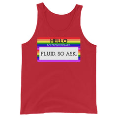 Hello My Pronouns Are Fluid. So Ask. Unisex Tank Top
