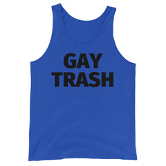 Gay Trash Unisex Tank Top