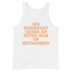 Extra Side Of Extraness Unisex Tank Top