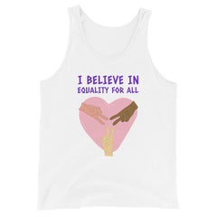 I Believe In Equality For All Unisex Tank Top