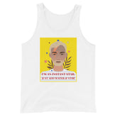I'm an Instant Star Unisex Tank Top
