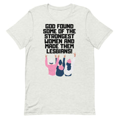 God Found The Strongest Women T-Shirt