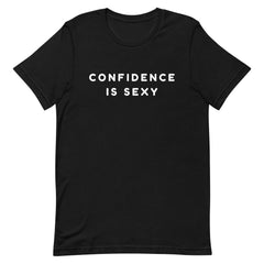 Confidence Is Sexy T-Shirt