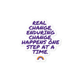 Real Change, Enduring Change Bubble-Free Stickers