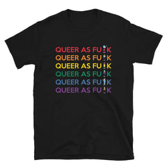 Queer As Fu#k T-Shirt