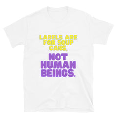 Labels Are For Soup Cans T-Shirt