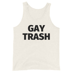 Gay Trash Unisex Tank Top