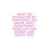 Don't Be Distracted By Emotions Bubble-Free Stickers