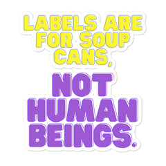Labels Are For Soup Cans Bubble-Free Stickers