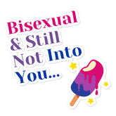 Bisexual & Still Not Into You Bubble-Free Stickers