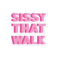 Sissy That Walk Bubble-Free Stickers