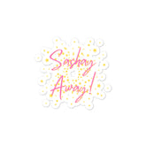 Sashay Away Bubble-Free Stickers