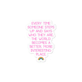 Every Time Someone Stands Up Bubble-Free Stickers