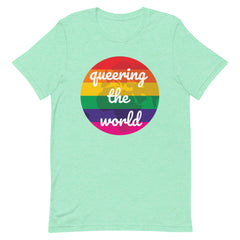 Queering The World T-Shirt